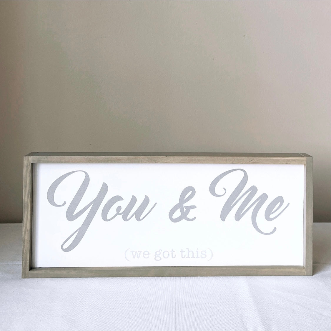 You & Me (we got this)