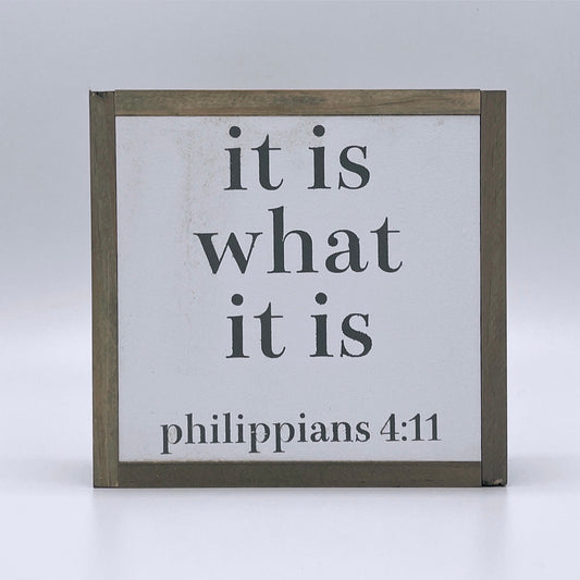 It is what is (Philippians 4:11)