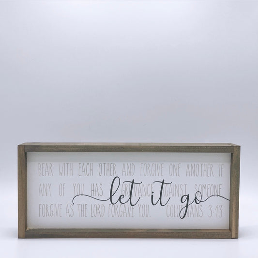 Let it go (Colossians 3:13)