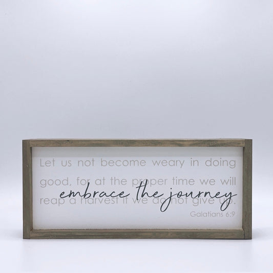 Embrace the journey (Galatians 6:9)