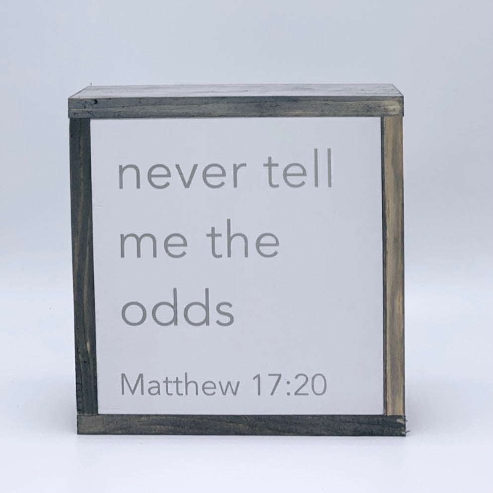 Never tell me the odds (Matthew 17:20)