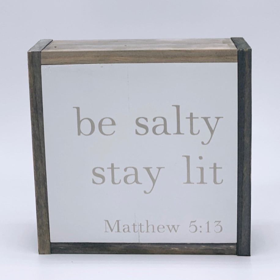 Be Salty, Stay Lit (Matthew 5:13)