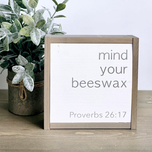 mind your beeswax